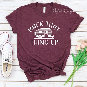 Back That Thing Up RV Shirt , Camping Shirt, Womens Camping Shirt, Glamping, Nature Shirt, Camper Shirt, Hiking Shirt, Family RV Shirt image 3