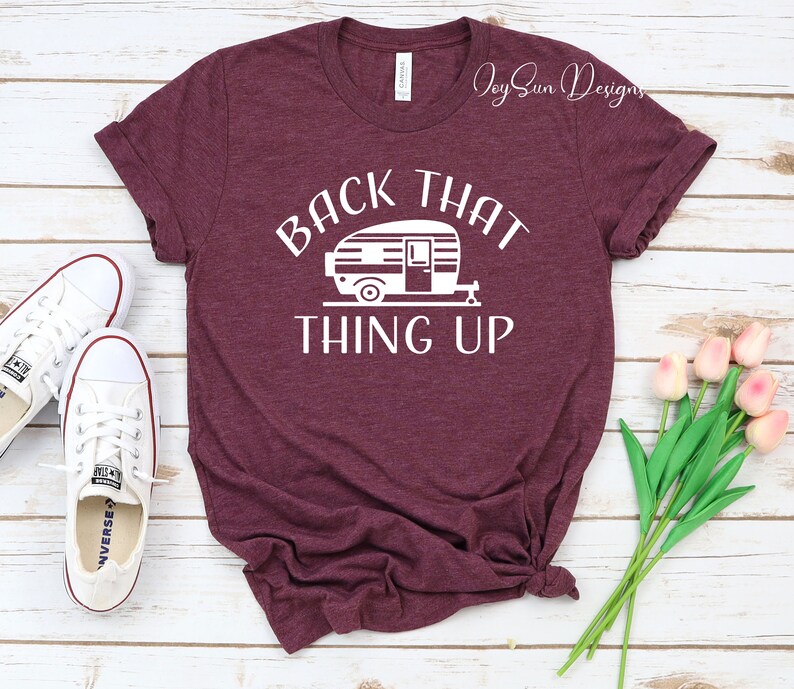 Back That Thing Up RV Shirt , Camping Shirt, Womens Camping Shirt, Glamping, Nature Shirt, Camper Shirt, Hiking Shirt, Family RV Shirt image 3