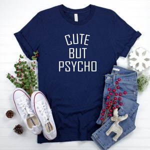 T-Shirt Mignon Mais Psycho Chemise Drôle fille Chemise Girly mignonne Chemise Crazy Girl Tshirt damour Cadeau pour femmes image 4
