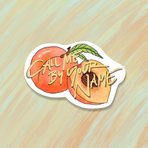 Call Me By Your Name Peach Sticker | Waterproof Matte Vinyl Sticker