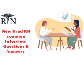 New Grad RN Interview Q & A