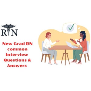 May include: Illustration of a job interview between a white woman and a Black woman. The woman on the left is wearing a white blouse and a light pink skirt. The woman on the right is wearing a green shirt and a brown skirt. The text "New Grad RN common Interview Questions & Answers" is in red text on the left side of the image.