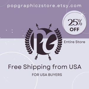 May include: A promotional graphic with a purple background. The graphic features a logo with the text "popgraphiczstore.etsy.com" at the top. A circular badge displays "25% OFF Entire Store". The text "Free Shipping from USA FOR USA BUYERS" is also included.