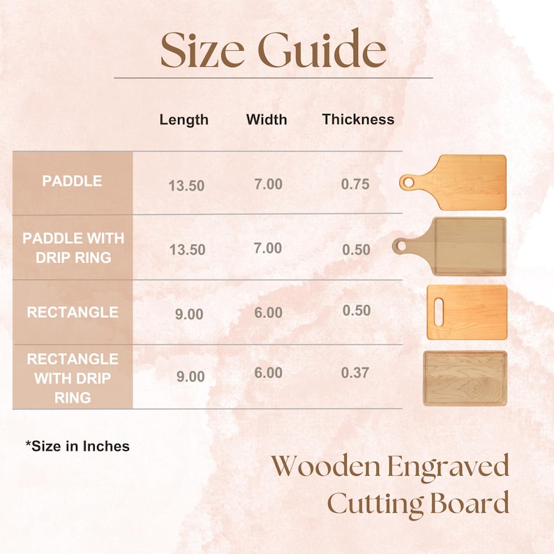 May include: A size guide for wooden engraved cutting boards. The guide shows the dimensions of paddle and rectangular boards, including length, width, and thickness in inches. The text "Size in Inches" is at the bottom.
