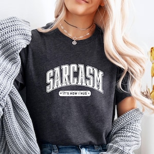 Sarcasm T-shirt, Retro Sarcastic Gift, Sarcastic T shirt, Funny Sarcastic Gift, Mens Sarcastic Tshirt, Womens Sarcasm Shirt, Funny Sarcasm