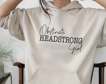 Book Lover Hoodie, Feminist Hoodie, Headstrong Girl Top, Bookish Hoodie, Feminisim Hoodie, Jane Austen, Literary Gift, Girl Power, Book Gift