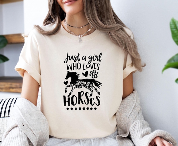 Just A Girl Who Loves Horses Shirt Horse Riding Women Gifts Just A Girl Who Loves Horses Shirt Horse Riding Women Gifts
