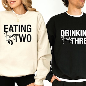 Couples Pregnancy Sweatshirt, New Pregnant Jumper, Funny Pregnancy Top, Eating For Two, Maternity Sweater, Drinking For Three, New Mum Gift image 1