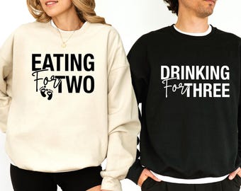 Couples Pregnancy Sweatshirt, New Pregnant Jumper, Funny Pregnancy Top, Eating For Two,  Maternity Sweater, Drinking For Three, New Mum Gift