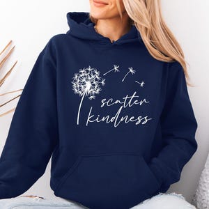 Scatter Kindness Hoodie, Motivational Hoodie, Positive Message Hoodie, Dandelion Hoodie, Choose Kindness, Inspirational Hoodie image 5