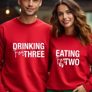 Couples Pregnancy Sweatshirt, New Pregnant Jumper, Funny Pregnancy Top, Eating For Two, Maternity Sweater, Drinking For Three, New Mum Gift image 6
