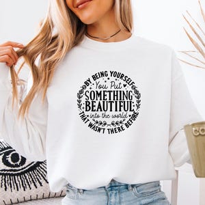 Positivie Quote Sweatshirt, Positivity Sweater, Mental Health Gift, Good Vibes Jumper, Motivational Gift, Inspirational Top, Positive Saying afbeelding 3