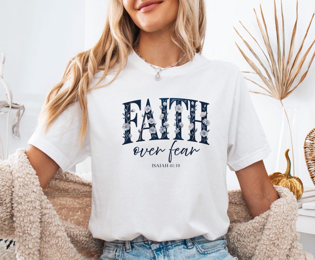 Faith Over Fear Shirt, Christian T-shirt, Bible Verse T Shirt ...