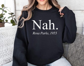 Sweat-shirt Histoire des Noirs, Sweat-shirt féministe, Pull Rosa Parks, Sweat-shirt « Non », Sweat-shirt Égalité, Cadeau Droits des femmes, Pull féministe