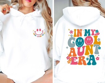 Cool Aunt Era Hoodie, Auntie Hoodie, Gift For Aunt, New Aunt Hoodie, Aunt Gifts, Auntie Announce, Funny Aunt Hoodie, Aunt Announcement