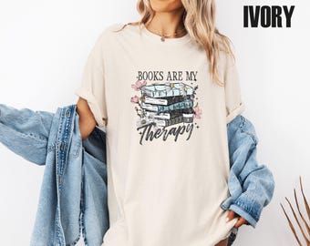 Comfort Colors® Books Are My Therapy Shirt, Book Lovers Tshirt, Bookish Gifts, Book Club Tee, Book Lover Gift, New Teacher Gift, Floral Book
