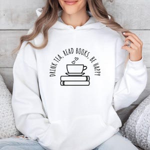 Book Hoodie, Book Lover Hoodie, Book Lovers Gift, Reading Hoodie, Bookworm Hoodie, Tea Lover Gift, Tea Lover Gifts, Bookish Hoodie, Book Top image 4
