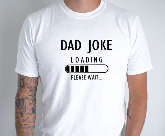 Dad joke hotsell t shirt