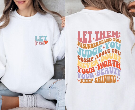 Let Them Sweatshirt, Mental Health Gift, Positivity Crewneck, Self Love Sweater, Keep Shining Jumper, Inspirational Gift, Motivational Top