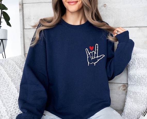Love Sweatshirt, Love Sign Language, Valentines Day Gift