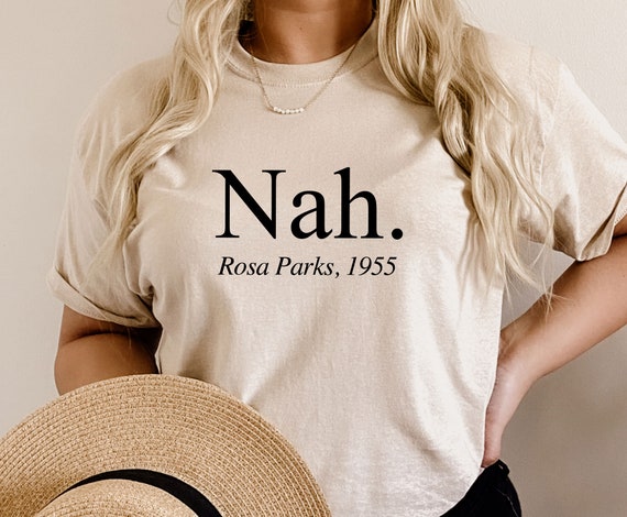Feminist T-shirt Rosa Parks Tshirt Womens Nah - Etsy