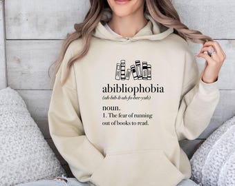 Abibliophobia Hoodie, Book Lover Hoodie, Reading Hoodie, Bookish Hoodie, Book Lovers Gift, Cute Book Hoodie, Funny Book Gift, Bookworm Gift
