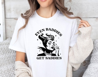 Even Baddies Get Saddies Tee, Retro Villain Shirt, Mental Health Tshirt, Funny Anxiety Tee, Sarcastic Gift, Ironic T-shirt, Therapist Shirt