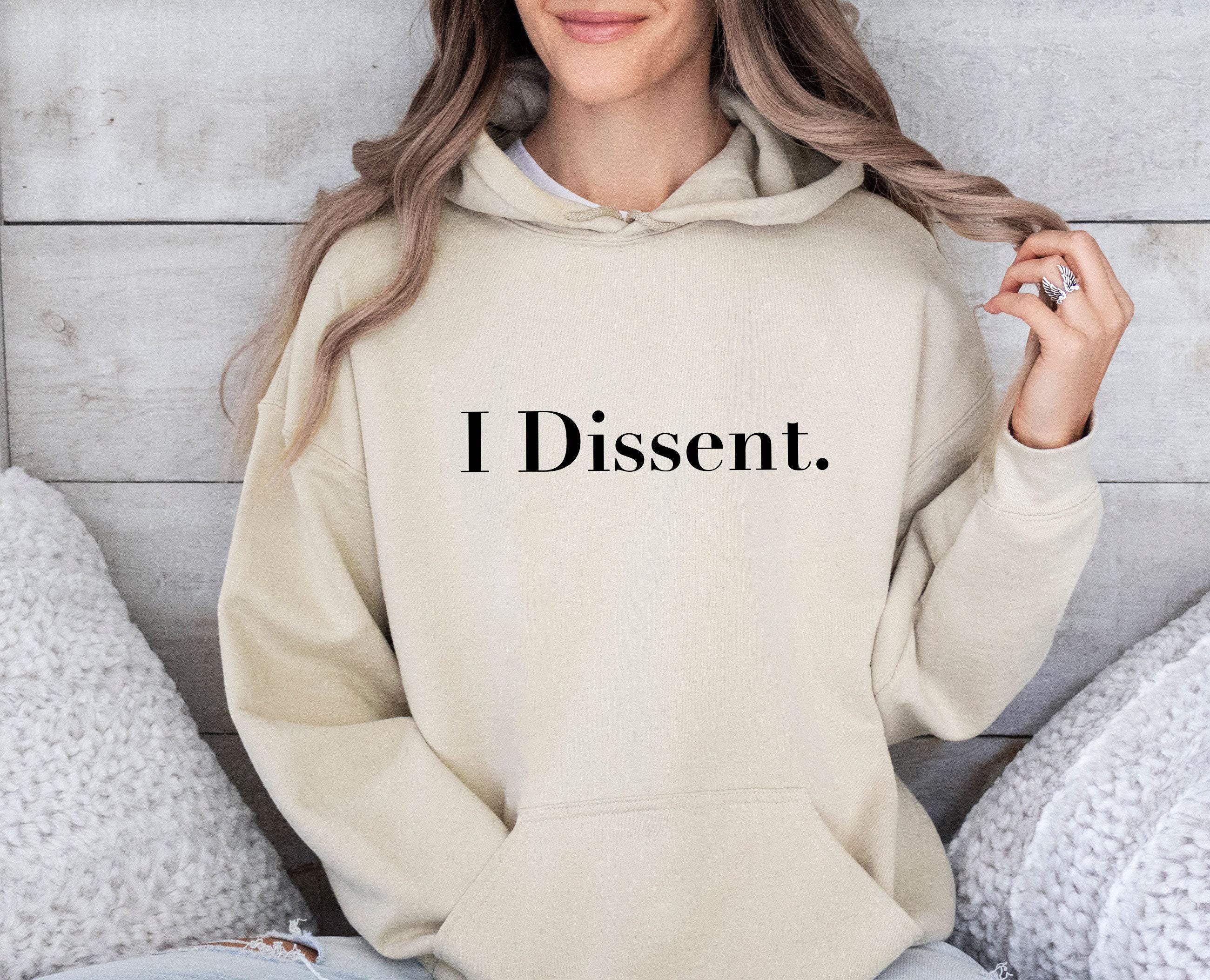 I Dissent Hoodie RBG Hoodie Feminist Hoodie Girl Power Jumper Feminism Gift Equality Hoodie Women Rights Top International Women Etsy
