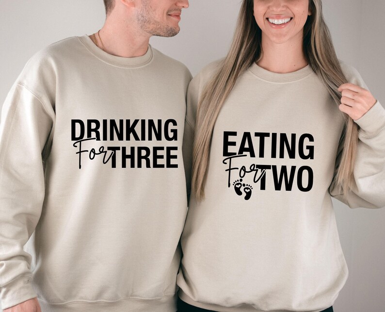 Couples Pregnancy Sweatshirt, New Pregnant Jumper, Funny Pregnancy Top, Eating For Two, Maternity Sweater, Drinking For Three, New Mum Gift image 5