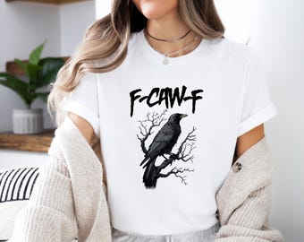 Black Crow Shirt, F- Caw-f T-shirt, Black Bird Tshirt