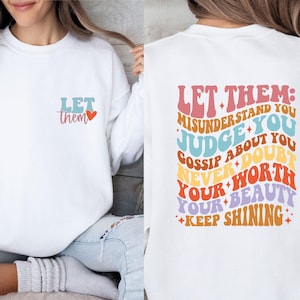 Let Them Sweatshirt, Mental Health Gift, Positivity Crewneck, Self Love Sweater, Keep Shining Jumper, Inspirational Gift, Motivational Top zdjęcie 1