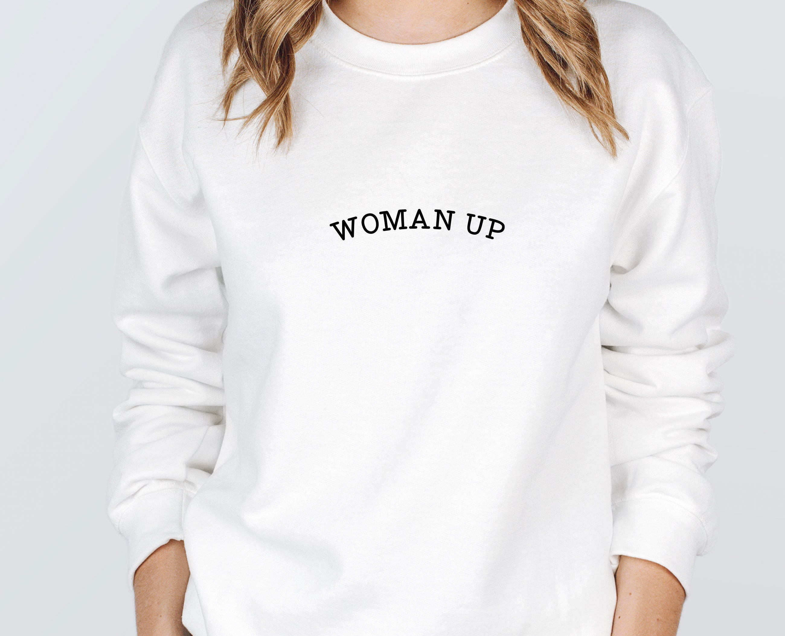 Woman up sweatshirt sales