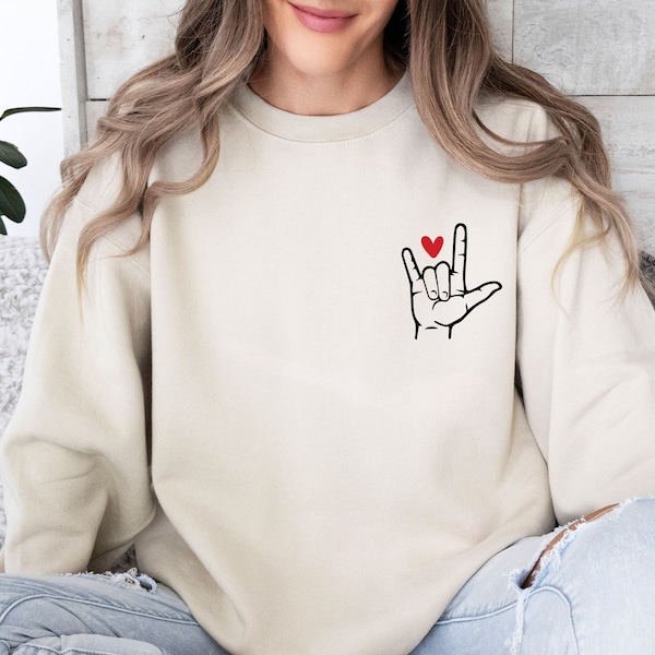 Love Sweatshirt, Love Sign Language, Valentines Day Gift, Valentines Sweatshirt, I Love You Sweater, Love Sweatshirt, Love Sign Gift