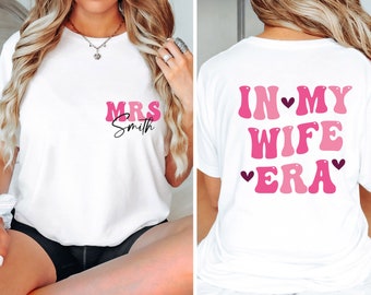 Cute Wife Shirt, Wife Birthday Gift, In My Wife Era, Funny Wife Shirt, Gift For Wife, Wifey T-shirt, Wife Christmas Gift, Custom Wife Shirt