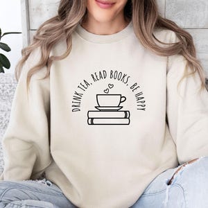 Bookish Sweatshirt, Book Sweatshirt, Book Lovers Gift, Tea Lover Gift, Book Sweater, Reading Jumper, Womens Book Top, Gift For Book lovers image 1