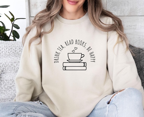 Bookish Sweatshirt, Book Sweatshirt, Book Lovers Gift, Tea Lover Gift, Book Sweater, Reading Jumper, Womens Book Top, Gift For Book lovers