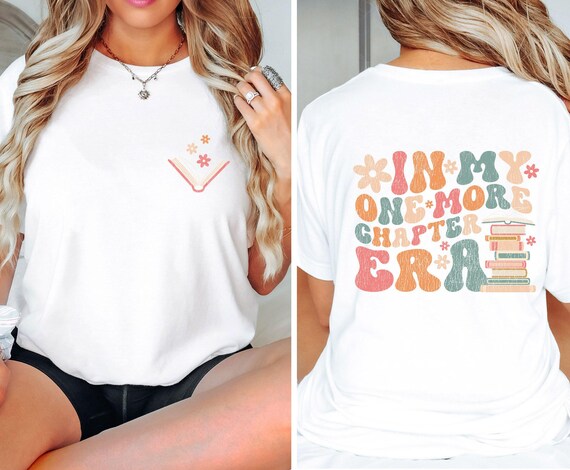 Bookish Era Shirt, One More Chapter, Book Lovers Tshirt, Book Lover Gift, Bookworm Shirt, Book Club T shirt, Librarian Shirt, Funny Book Tee