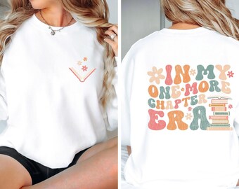 Bookworm Sweatshirt, Bookish Sweatshirt, In My One More, Chapter Era, Book Lovers Gift, Book Worm Jumper, Book Clup Gift, Book Sweater