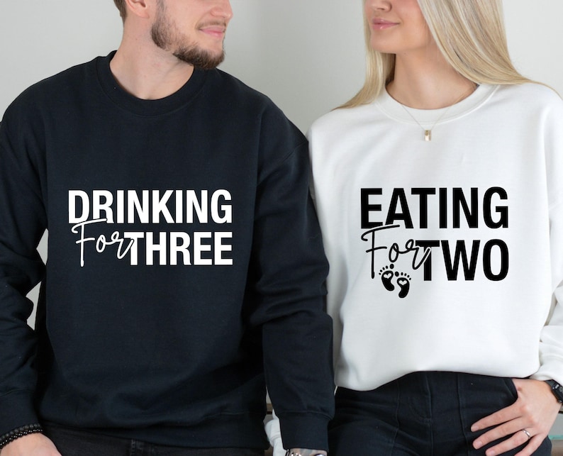 Couples Pregnancy Sweatshirt, New Pregnant Jumper, Funny Pregnancy Top, Eating For Two, Maternity Sweater, Drinking For Three, New Mum Gift image 4