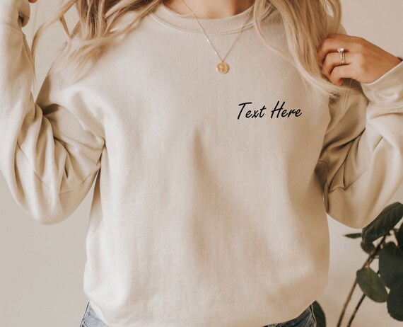 Buy Custom Sweatshirt Text Here Sweater Your Text Here