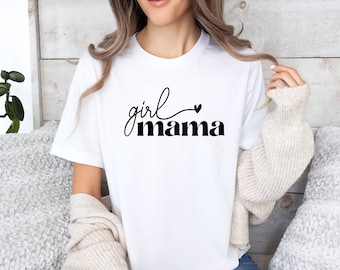 Girl Mama T-shirt, Girl Mum Tshirt, Mothers Day Shirt, Mother's Day Gift, Mom Of Girls Shirt, New Mum Gift, Mama To Be Shirt, Funny Mum Tee