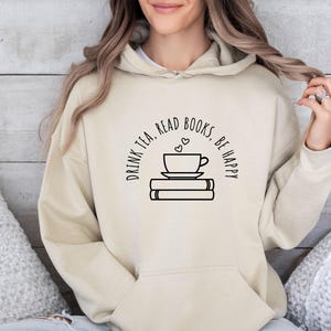 Book Hoodie, Book Lover Hoodie, Book Lovers Gift, Reading Hoodie, Bookworm Hoodie, Tea Lover Gift, Tea Lover Gifts, Bookish Hoodie, Book Top image 1