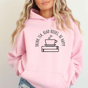 Book Hoodie, Book Lover Hoodie, Book Lovers Gift, Reading Hoodie, Bookworm Hoodie, Tea Lover Gift, Tea Lover Gifts, Bookish Hoodie, Book Top image 5