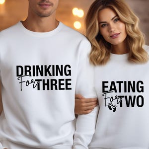 Couple Pregnancy, Pregnancy Sweatshirt, Eating For Two, Couples Sweater, Maternity Sweater, Drinking For Three, Mum To Be Gift, New Mum Gift