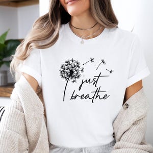 Yoga Just Breathe Shirt, Inspirational Tshirt, Yoga Gift, Medidation Gift, Dandelion T shirt, Motivational Gift, Positive T-shirt afbeelding 1