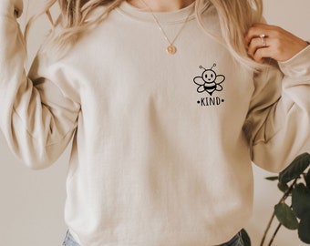 Bee Kind Sweatshirt, Be Kind Sweater, Kindness Sweatshirt, Funny Bee Hoodie, Inspirational Gift, Motivational Top, Bee Lover Gift, Bee Gift