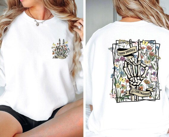 Good Energy Sweatshirt, Wild Flower Sweater, Mental Health Gift, Inspirational Top, Kindness Sweatshirt, Botanical Sweatshirt, Skeleton Gift