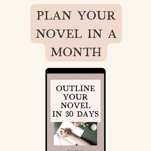 Plot planning guide to outline your novel in 30 days, Creative writing challenge for authors, Write a book in a month