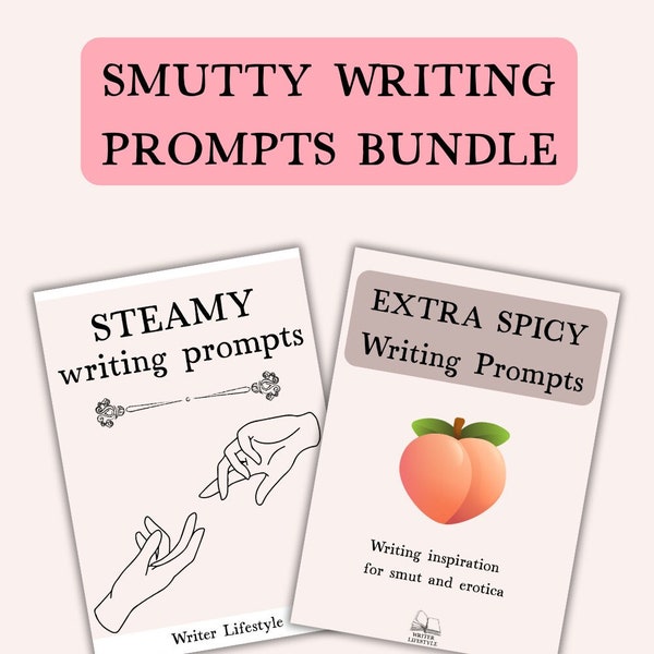 Smutty romance bundle, Steamy and Extra Spicy writing prompts PDF ebooks, Writing inspiration for adult stories