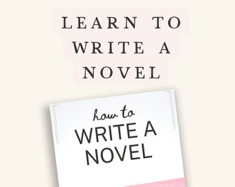 Guide for writing a book, How To Write A Novel PDF ebook, Creative writing help, Become a writer